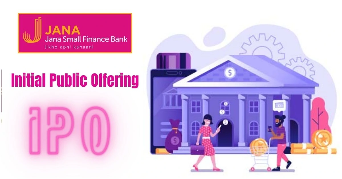 Jana Small Finance Bank IPO Details GMP Price Launch Date Share Price