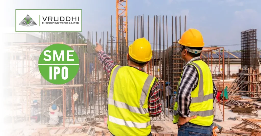 VRUDDHI ENGINEERING WORKS IPO Details Today, GMP Price, Date, Review