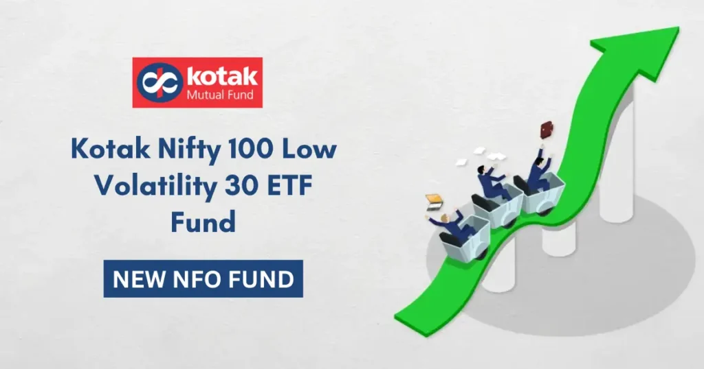 Kotak Nifty 100 Low Volatility 30 ETF Fund Review