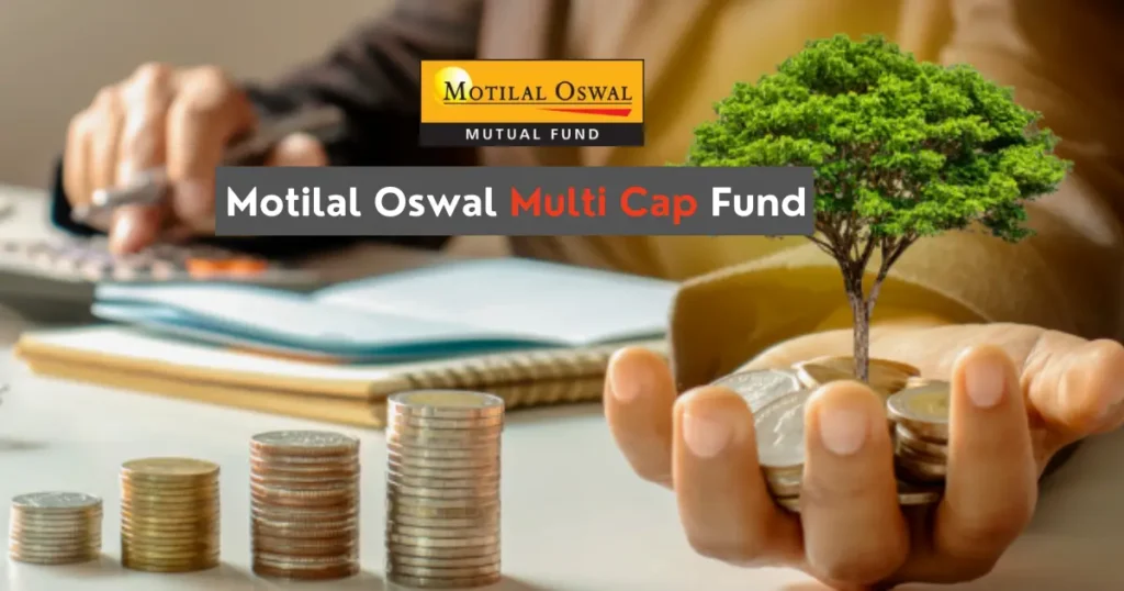 Motilal Oswal Multi Cap Fund Review