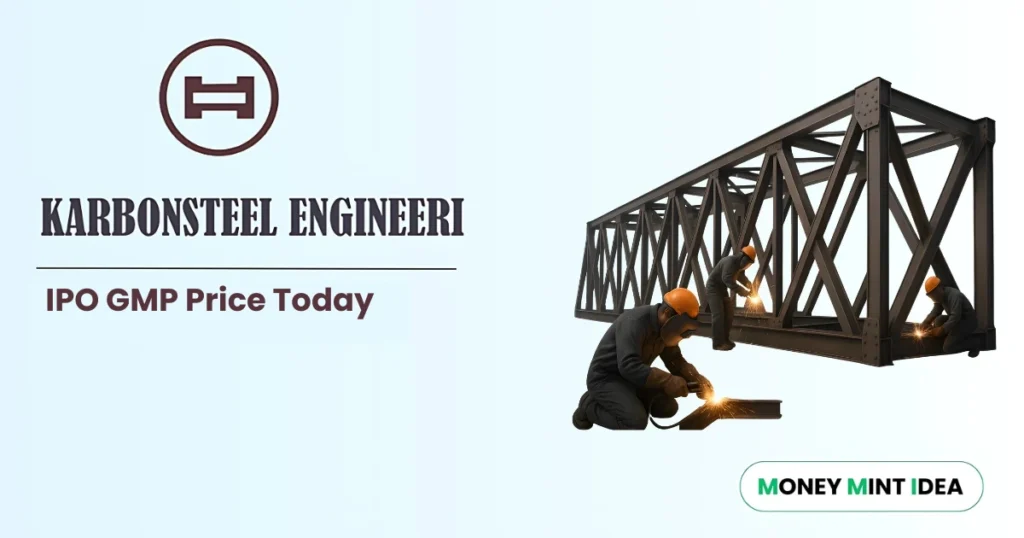 Karbonsteel-Engineering -IPO-GMP-Today-Grey-Market-Premium-Live