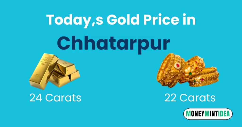 Gold Rate in Chhatarpur Today